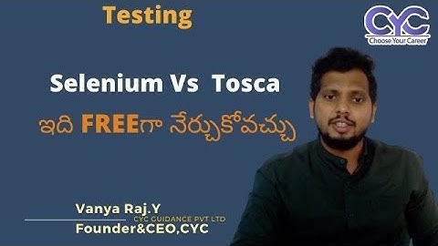 Selenium Vs  Tosca|Vanya Raj|CYC Guidance Pvt Ltd