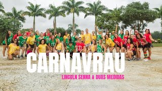 Carnavrau - Lincoln & Duas medidas