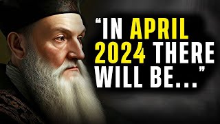 You Wont Believe What Nostradamus Predicted For 2024