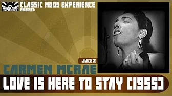 Carmen McRae - Love is Here to Stay (1955) Carmen McRae - Love is Here to Stay (1955)