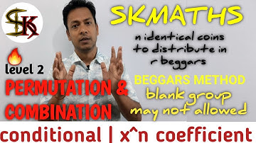 beggars method|part 2|permutation and combination|multinomial theorem|distribution of n in r|skmaths