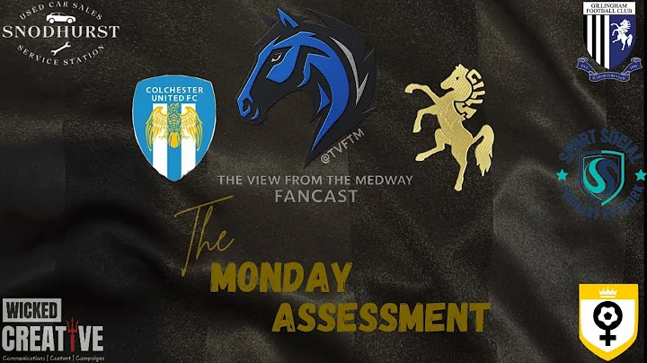 The Monday Assessment 25/26 Ep18 By The View From The Medway Fancast