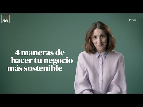 AXA PYMES | 4 maneras de hacer tu negocio más sostenible