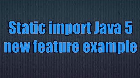 Java 5 new feature:Static Import