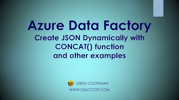 Azure Data Factory CONCAT() Function for creating JSON notation values dynamically  - Hands On Demo!