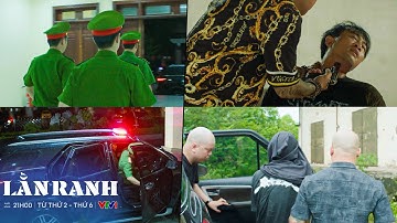 LẰN RANH TẬP 21 | Đầu mối bị bắt công an lập chuyên án giải cứu Viên | VFC OFFICIAL