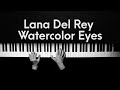 Lana Del Rey - Watercolor Eyes (Piano Cover by Lakewood)