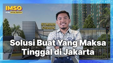 Solusi Buat yang Maksa Tinggal di Jakarta | In My Sotoy Opinion