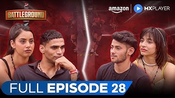 Battleground Full Episode 28 ft. Shiva Singh & Ankul Thakur | Amazon MX Player | New Reality Show