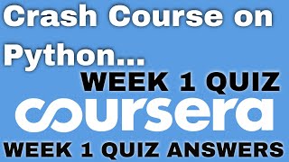 Crash Course on Python week 1 quiz answers | Crash Course on Python coursera week 1 quiz answers |