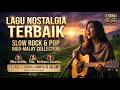 Lagu Nostalgia Indonesia 80-90an Terbaik 🎸 Kumpulan Pop & Slow Rock Legendaris Paling Hits