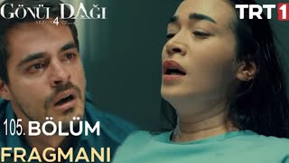 Gönül Dağı 105. Bölüm Fragmanı #gönüldağı