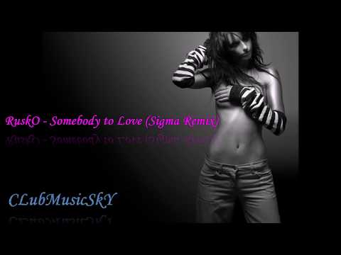 Rusko - Somebody to Love (Sigma Remix)