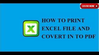 EXCEL : HOW TO PRINT AND CONVERT IN TO PDF