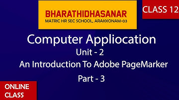 Computer Application | Class12  | Unit 2 | An Introduction To Adobe Page Marker | Part - 3| Bhmss