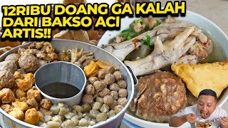 12RIBU DOANG GA KALAH DARI BAKSO ACI ARTIS!!