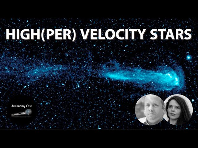 Astronomy Cast Episode 679: High(per) Velocity Stars
