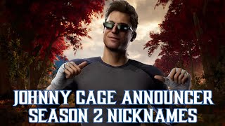 Johnny Cage Announces My Season 2 Roster - Nicknames (Ft. @BorgBunnie )