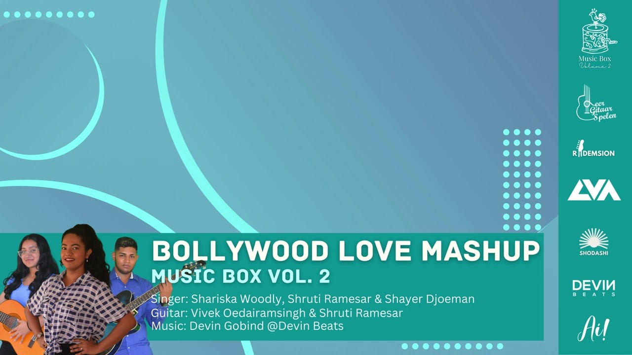 Bollywood Love Mashup | Shariska Woodly, Shruti Ramesar & Shayer Djoeman | Music Box Vol. 2