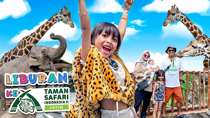 LEIKA GOES HOLIDAY AT INDONESIAN SAFARI PARK PRIGEN! 😍 FUNNY KIDS REACTION