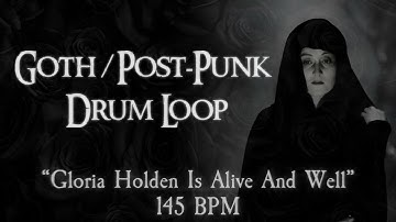 Goth / Post-Punk Drum Beat 145bpm “Gloria Holden Is Alive And Well”
