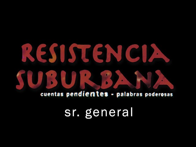 Resistencia Suburbana - Sr. General