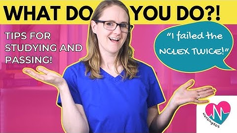 HELP! I failed the NCLEX twice! What do I do?!