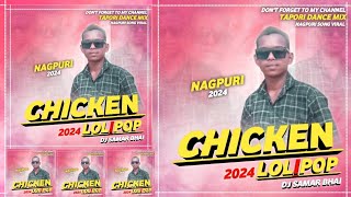 Chicken Lolipop Nagpuri Song ( Tapori Dance Mix ) Dj Montu Bhai x Dj Ayush #nagpuri