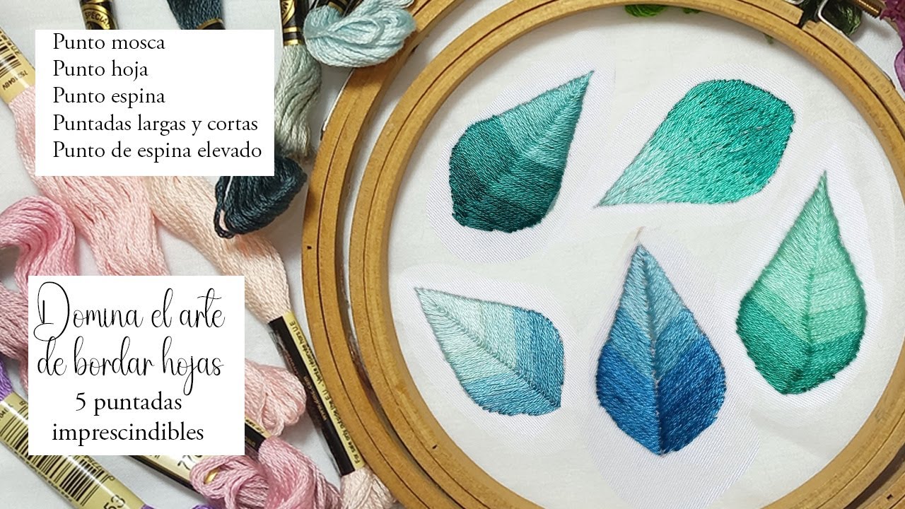 Domina el arte de bordar hojas: 5 puntadas imprescindibles. Bordado para principiantes.