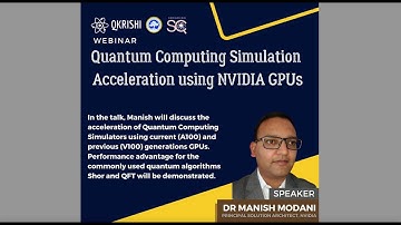 SQ-QuIC Lecture 2: Dr. Manish Modani NVIDIA: Quantum Computing Simulation Acceleration Using GPUs