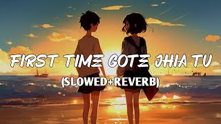 First Time Gote Jhia Tu (Slowed  Reverb) lofi song #lofi #odialofisong #trending