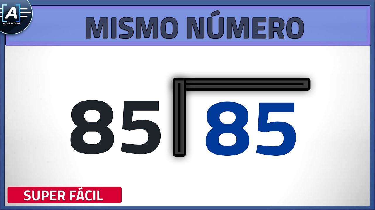 DIVISIÓN de un NÚMERO entre el MISMO NÚMERO (Nivel Fácil) YouTube