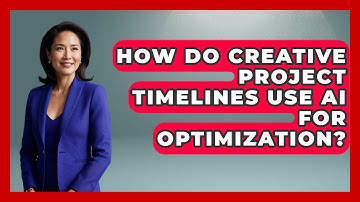 How Do Creative Project Timelines Use AI For Optimization? - Directing Creative Success