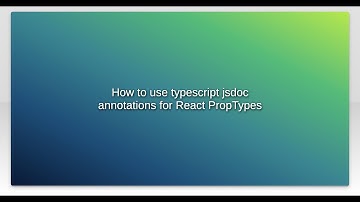 How to use typescript jsdoc annotations for React PropTypes