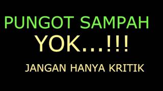 R.E.O.T -  PUNGOT SAMPAH YOK!