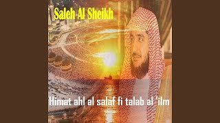 Himat ahl al salaf fi talab al 'ilm, Pt.3 - Saleh Al Sheikh
