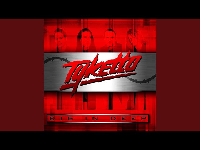 Tyketto - Let This One Slide