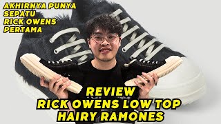 RICK OWENS LOW TOP HAIRY RAMONES REVIEW ! KEREN BANGET