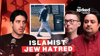 Golders Green: the horror of Islamist anti-Semitism | spiked podcast