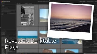Revelado Darktable: Playa screenshot 2