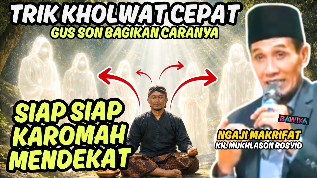 KAROMAH MENDEKAT GUNAKAN CARA INI SEBELUM MELAKUKAN KHOLWAT GUS MUKHLASON ROSYID