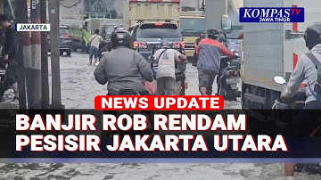 Banjir Rob Rendam Akses ke Pelabuhan Sunda Kelapa Jakut, Sejumlah Motor Mogok
