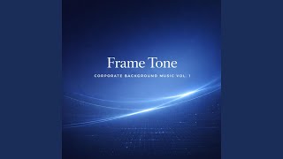 Uplifting Corporate Background Music for Business Content - Frame Tone