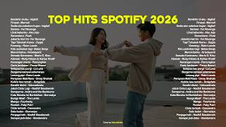 Top Hits Spotify Indonesia 2026 🍃 — Lagu Hits Spotify 2026 🤍🎧