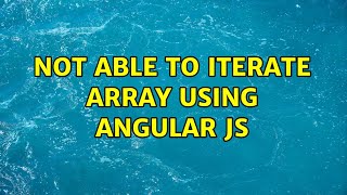 Not able to iterate array using Angular Js