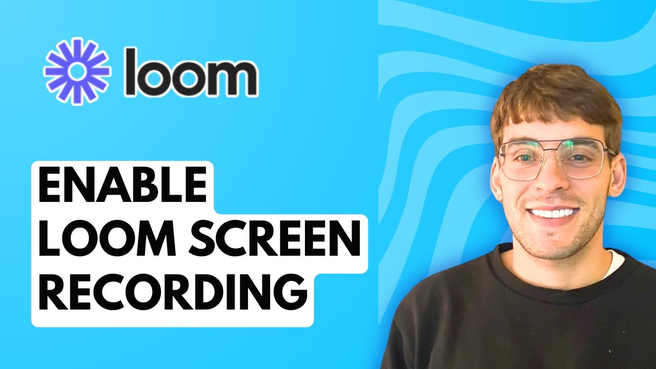 How to Enable Loom Screen Recording [2026 Full Guide] - YouTube