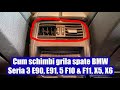 TUTORIAL: Demontare / inlocuire grile ventilatie spate (cotiera) BMW Seria 3 E90, E91, 5 F10, F11
