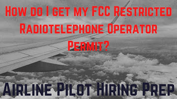 How do I get my FCC Restricted Radiotelephone RR Operator Permit? Airline Pilot Job Prep #aviation