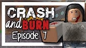 Crash Burn A Roblox Series S1e4 Sacrifice Youtube - gone a roblox series s1e4 3 musketeers youtube