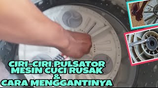 Ciri-ciri Pulsator Mesin Cuci Rusak dan Cara Menggantinya